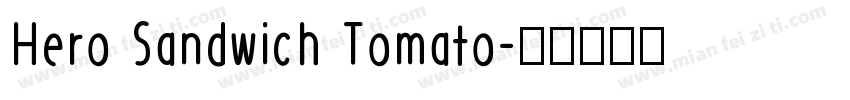 Hero Sandwich Tomato字体转换